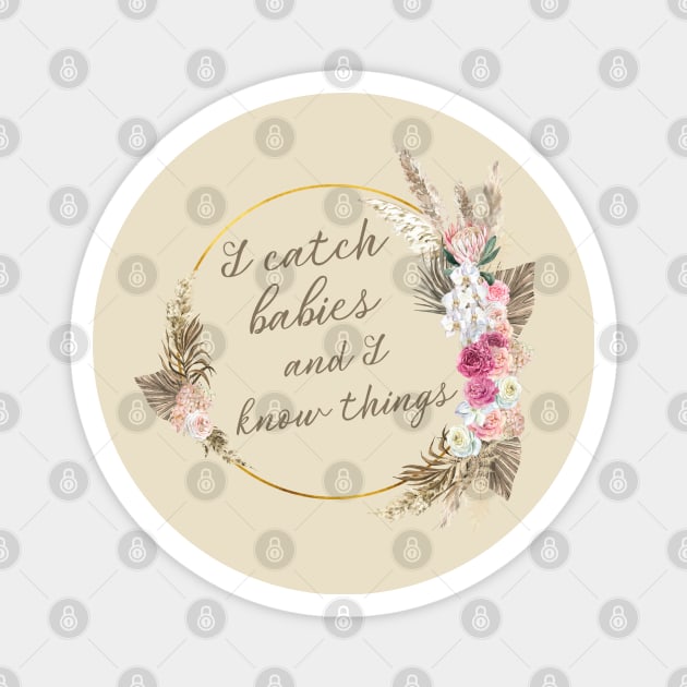 Labor Delivery Nurse I Catch Babies Magnet by MalibuSun